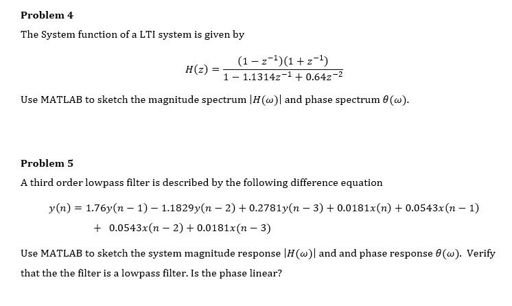 Problem 4 The System Function Of A Lti System Is Given By H 2 1 Z 1 1 Z 1 1 1 13142 1 0 64z 2 Use Matlab To Sk 1