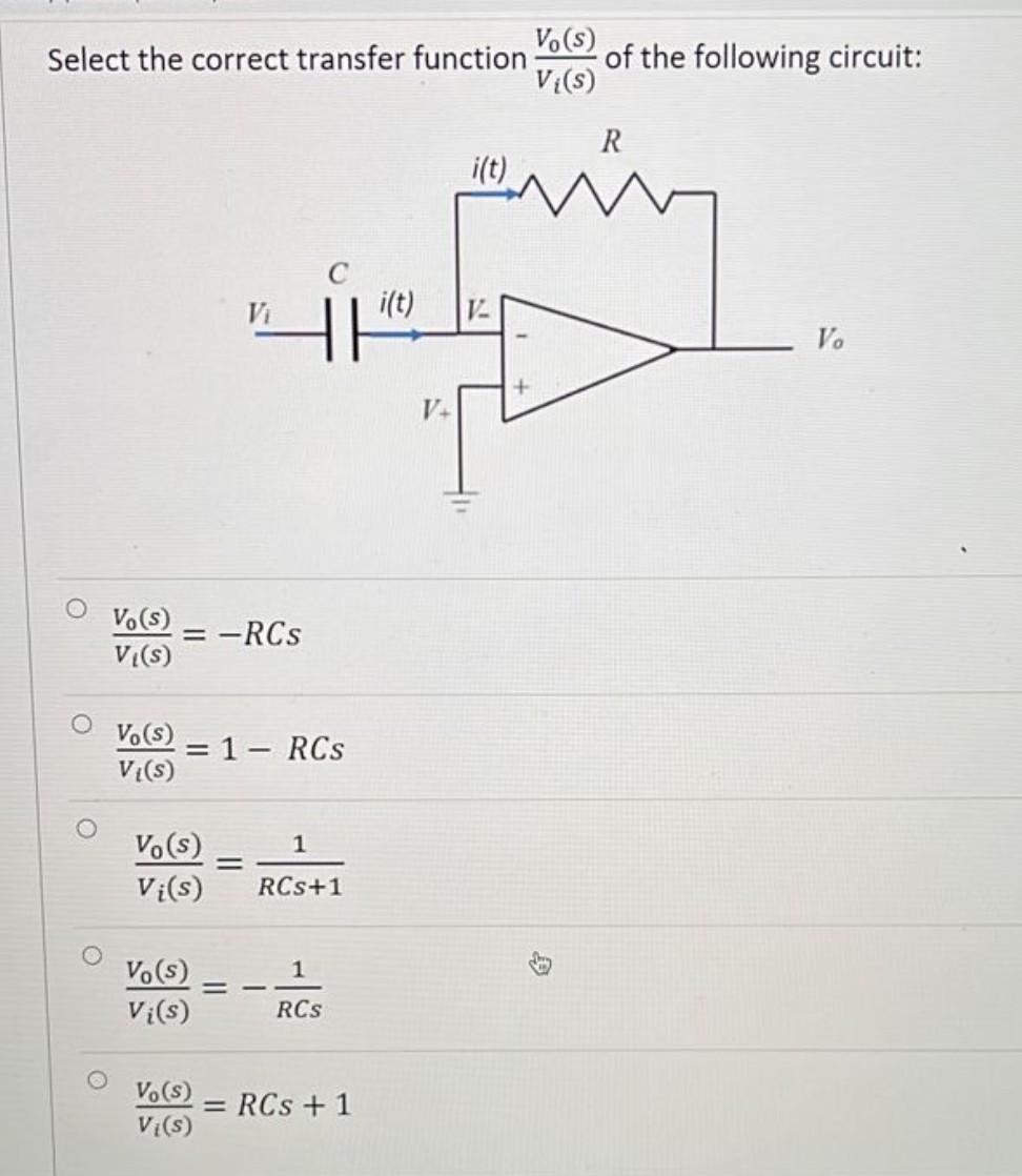 V S Select The Correct Transfer Function Of The Following Circuit V S R I T Ang Vi I T 12 V 1 V S Rcs Vis V 1