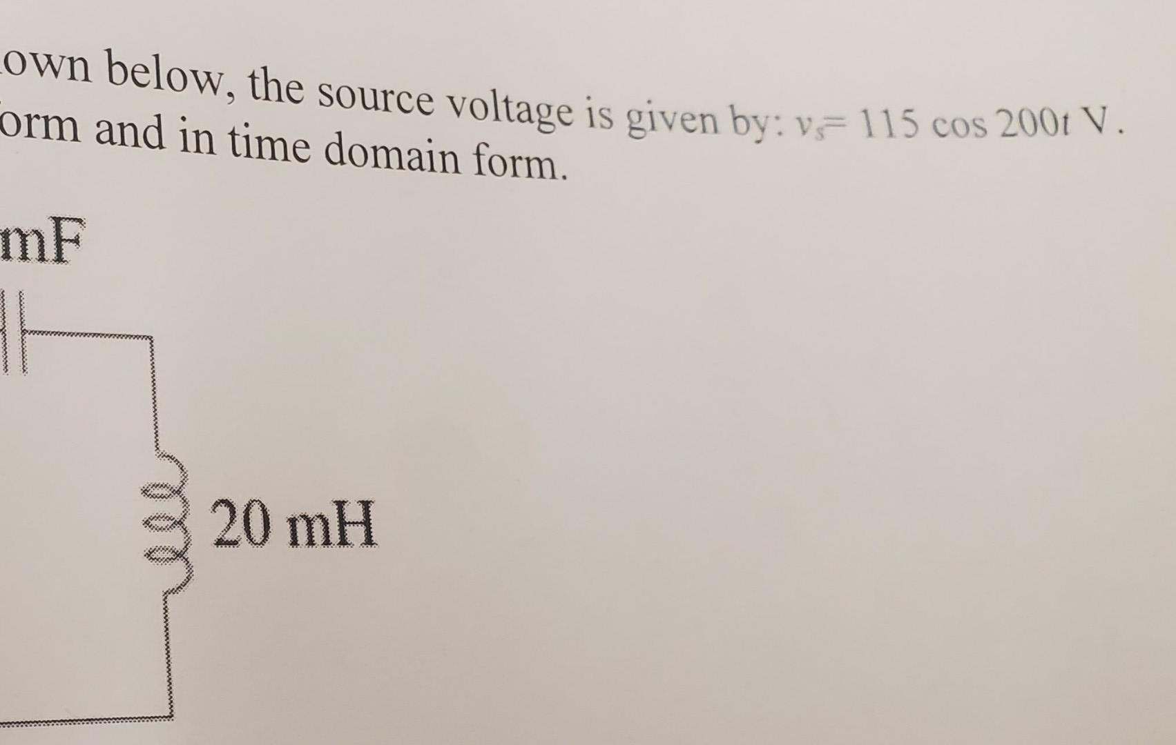 Own Below The Source Voltage Is Given By V 115 Cos 2001 V Orm And In Time Domain Form Mf 20 Mh Own Below The Sou 2