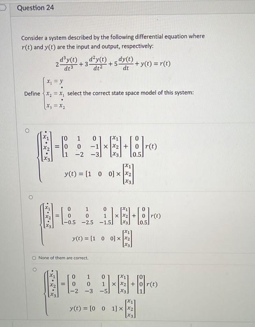Question 24 Consider A System Described By The Following Differential Equation Where R T And Y T Are The Input And Out 1