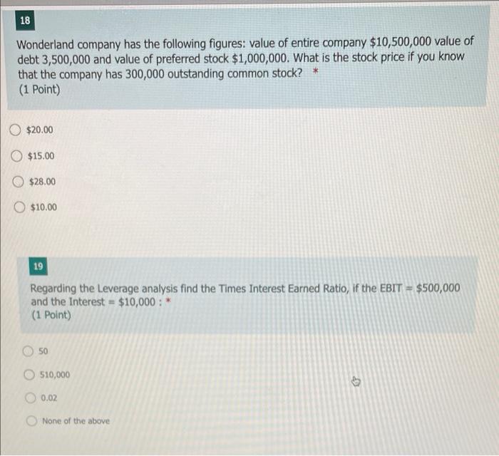 18 Wonderland Company Has The Following Figures Value Of Entire Company 10 500 000 Value Of Debt 3 500 000 And Value O 1