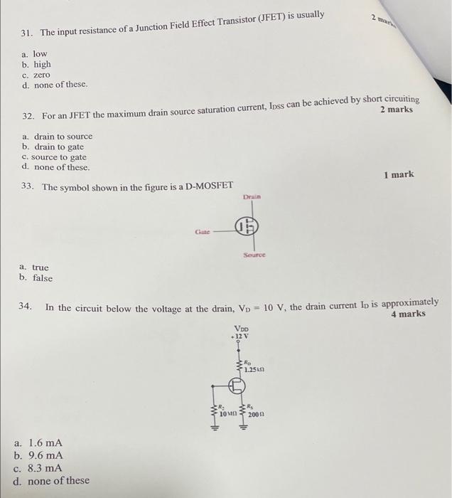 2 31 The Input Resistance Of A Junction Field Effect Transistor Jfet Is Usually A Low B High C Zero D None Of The 1