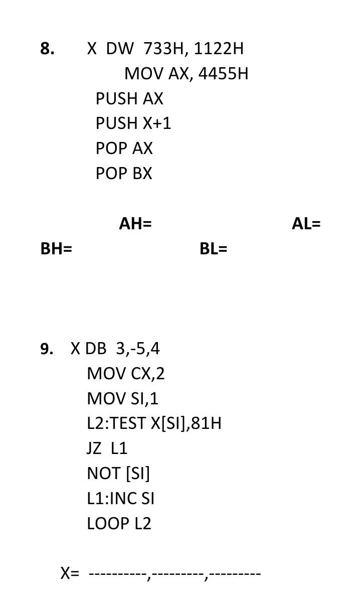 8 X Dw 733h 1122h Mov Ax 4455h Push Ax Push X 1 Pop Ax Pop Bx Ah Al Bh Bl 9 X Db 3 5 4 Mov Cx 2 Mov Si 1 L2 Tes 1