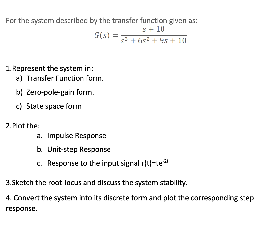 For The System Described By The Transfer Function Given As S 10 G S 53 682 9s 10 1 Represent The System In A T 1