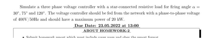 Simulate A Three Phase Voltage Controller With A Star Connected Resistive Load For Firing Angle A 30 75 And 120 T 1