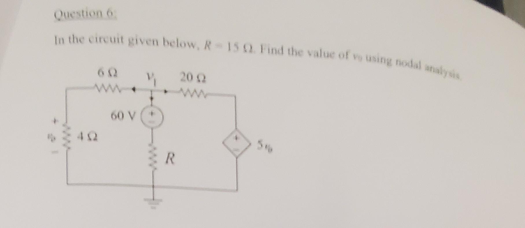 Question 6 In The Circuit Given Below R 150 Find The Value Of Vo Using Nodal Analysis 2002 60 V Er 1