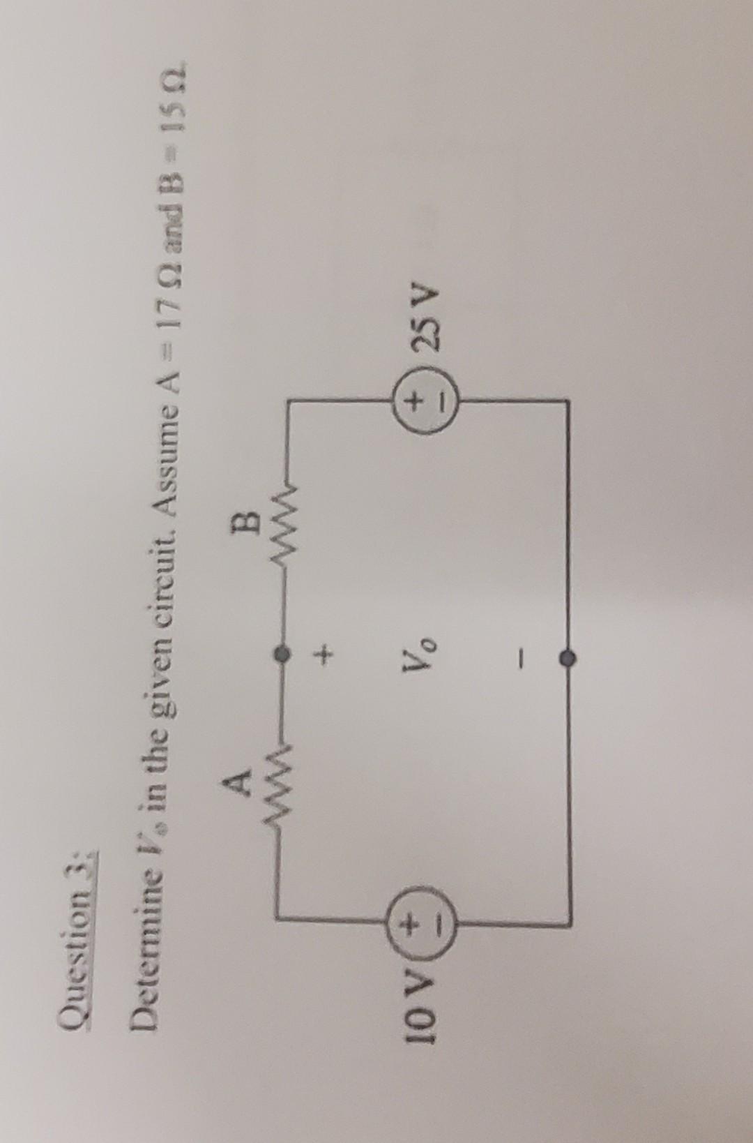 Question 3 Determine V In The Given Circuit Assume A 179 And B 1512 A W B M Io V V 25 V 1