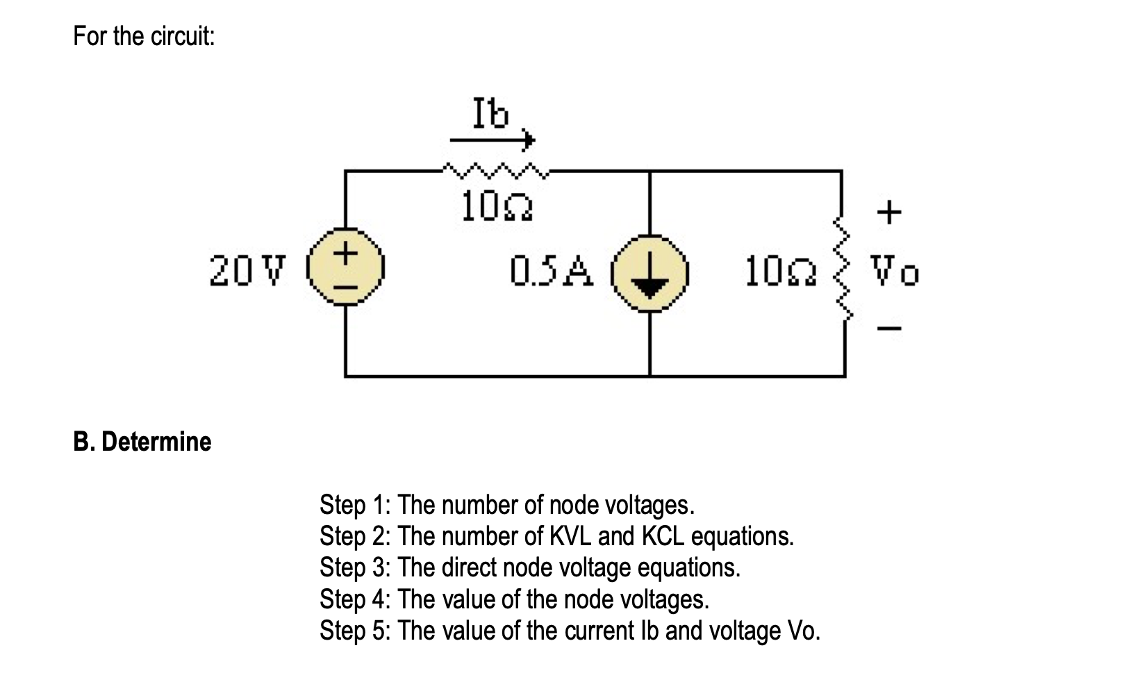 For The Circuit Ib 1002 20v 1 05a 100 Vo B Determine Step 1 The Number Of Node Voltages Step 2 The Number Of 1