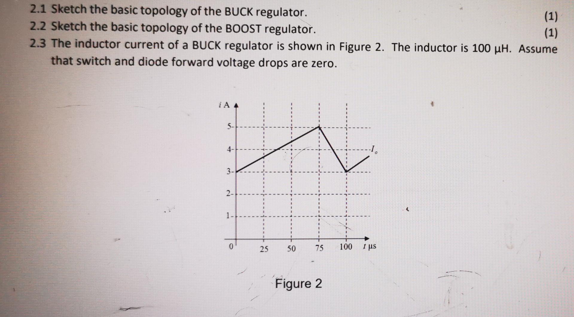 2 1 Sketch The Basic Topology Of The Buck Regulator 1 2 2 Sketch The Basic Topology Of The Boost Regulator 1 2 3 T 1