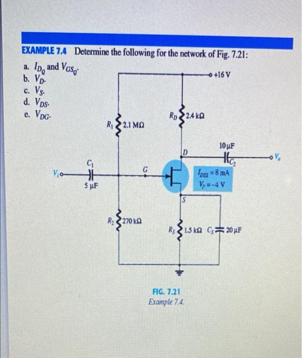 Example 7 4 Determine The Following For The Network Of Fig 7 21 A Id And Vgs 16v B Vd C Vs D Vps E Vpg Rd 2 4k 1