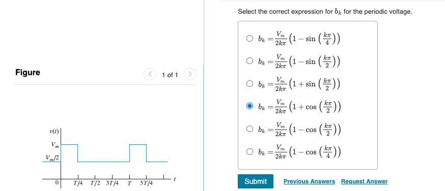 Select The Correct Expression For Bk For The Periodic Voltage Vm 2km Obk V 2km Figure 1 Of 1 Vm Obk 2km Obk 1 Sin 1
