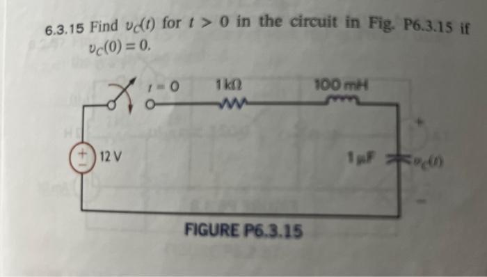 6 3 15 Find Ud For 1 0 In The Circuit In Fig P6 3 15 If Vc 0 0 100 M Ox 1k02 W 12 V 1 Pf Och Figure P6 3 15 1