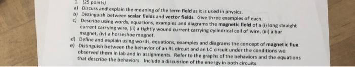 1 25 Points A Discuss And Explain The Meaning Of The Term Field As It Is Used In Physics B Distinguish Between Scal 1