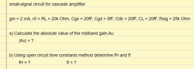 Cgd Ovo Cdb Rl Cl 5 W Wint 1 Th Cgs Cgd W Cdb Rsig O Vsig Cgs Small Signal Circuit For Cascade Amplifier Gm 2 Ma 2