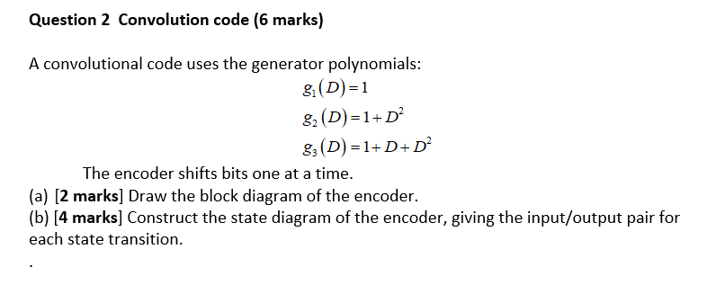 Question 2 Convolution Code 6 Marks A Convolutional Code Uses The Generator Polynomials Gi D 1 82 D 1 D G D 1 D 1