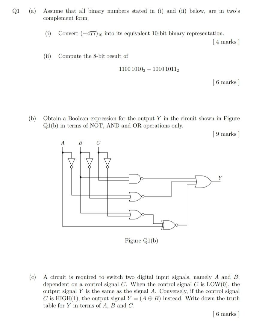 Q1 A Assume That All Binary Numbers Stated In I And Ii Below Are In Two S Complement Form I Convert 477 10 I 1