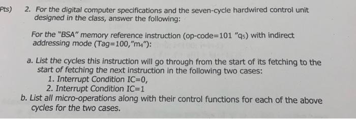 Pts 2 For The Digital Computer Specifications And The Seven Cycle Hardwired Control Unit Designed In The Class Answer 1