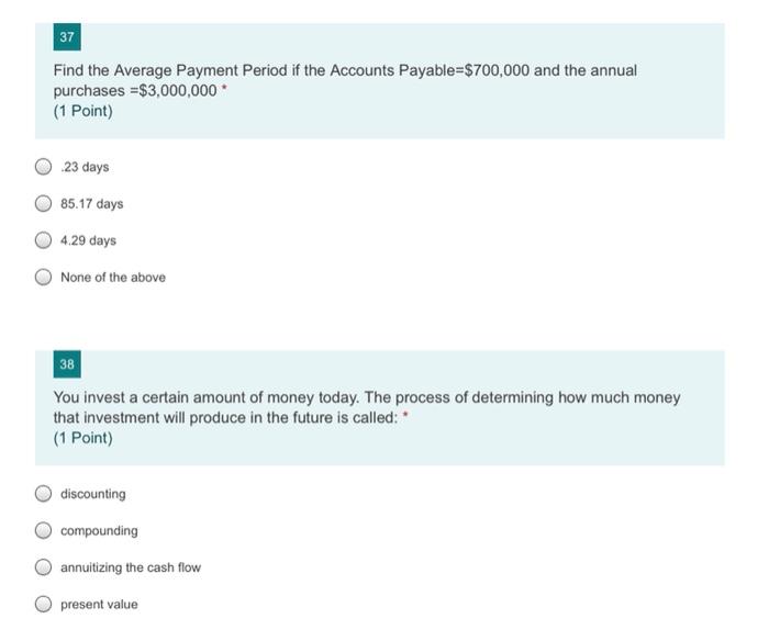 37 Find The Average Payment Period If The Accounts Payable 700 000 And The Annual Purchases 3 000 000 1 Point 23 Da 1
