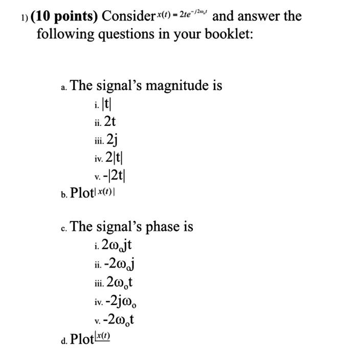 1 10 Points Consider T 2te 1204 And Answer The Following Questions In Your Booklet The Signal S Magnitude Is Ii 1