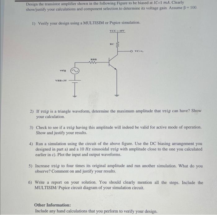Design The Transistor Amplifier Shown In The Following Figure To Be Biased At Ic 1 Ma Clearly Show Justify Your Calcula 2