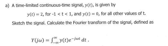 A A Time Limited Continuous Time Signal Y T Is Given By Y T 2 For 1 T 1 And Y T 0 For All Other Values 1