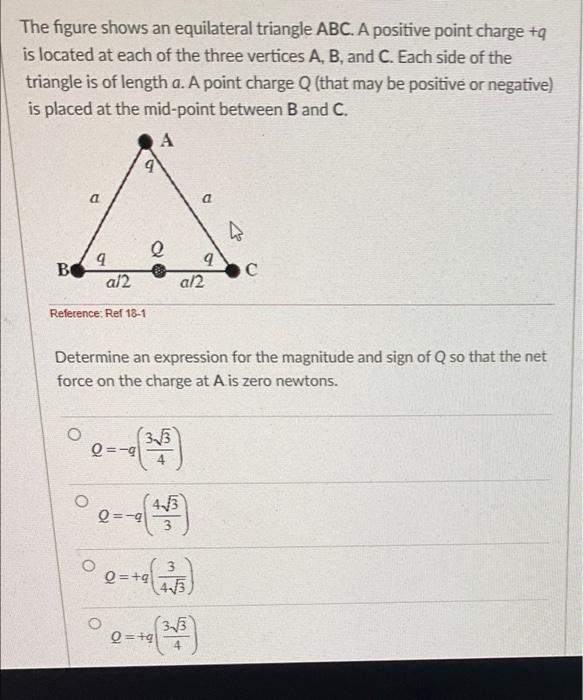 The Figure Shows An Equilateral Triangle Abc A Positive Point Charge Is Located At Each Of The Three Vertices A B A 1