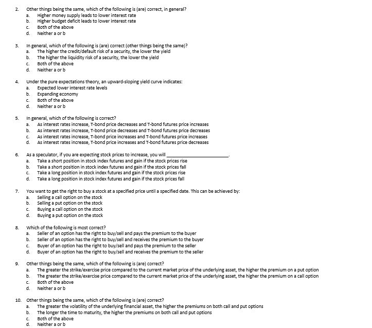 2 A B D 3 A Other Things Being The Same Which Of The Following Is Are Correct In General Higher Money Supply 1