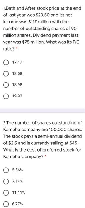 1 Bath And After Stock Price At The End Of Last Year Was 23 50 And Its Net Income Was 117 Million With The Number Of O 1