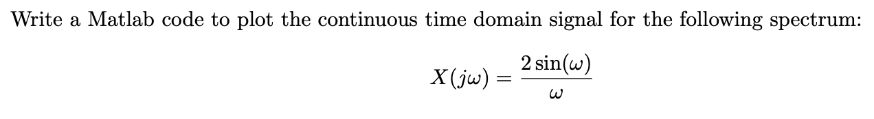 Consider The Signal X T With Spectrum Depicted In The Figure Sketch The Spectrum Of X Jo 1 1 1 Y T X T Cos T 2