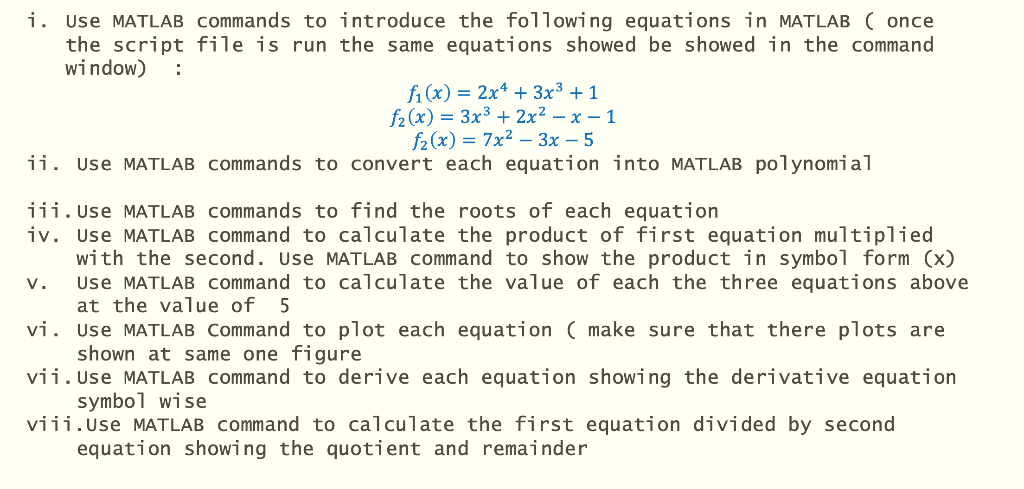 I Use Matlab Commands To Introduce The Following Equations In Matlab Once The Script File Is Run The Same Equations 1