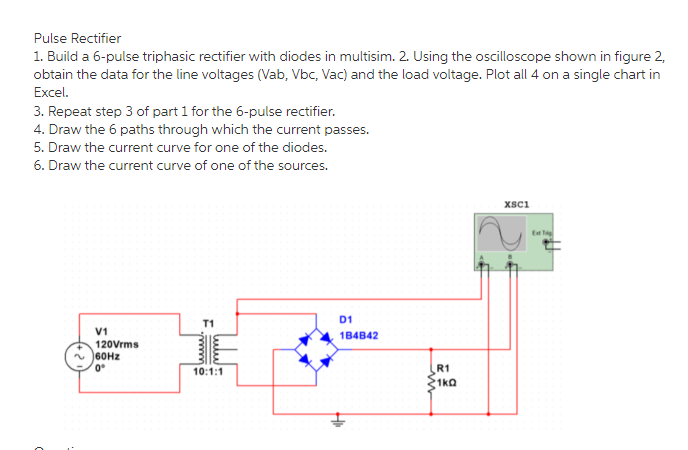 Pulse Rectifier 1 Build A 6 Pulse Triphasic Rectifier With Diodes In Multisim 2 Using The Oscilloscope Shown In Figur 1