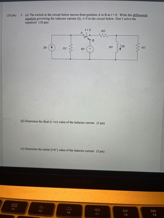 28 Pts 3 A The Switch In The Circuit Below Moves From Position A To B Att 0 Write The Differential Equation Gove 1