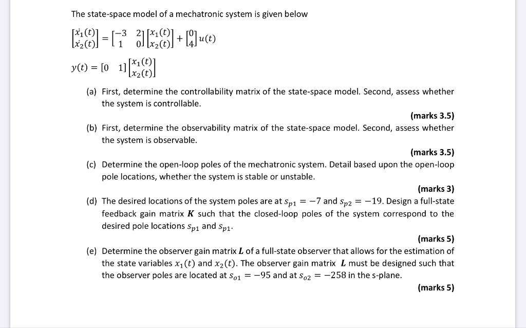 The State Space Model Of A Mechatronic System Is Given Below 101 1 2 1 X6 U E Y T 0 11830 A First Determ 1