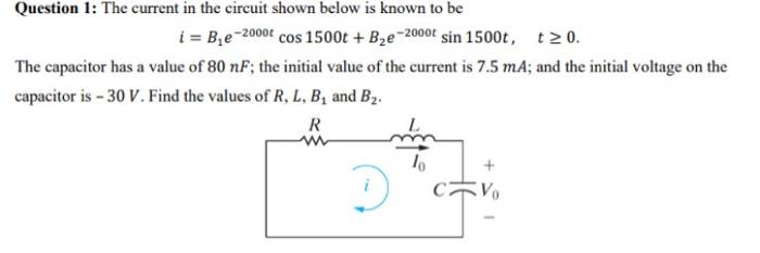 Question 1 The Current In The Circuit Shown Below Is Known To Be I Be 2000 Cos 1500t Bye 2000 Sin 1500t 20 The C 1