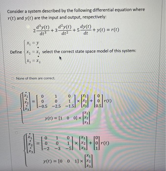 Consider A System Described By The Following Differential Equation Where R T And Y T Are The Input And Output Respect 1