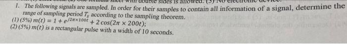 1 The Following Signals Are Sampled In Order For Their Samples To Contain All Information Of A Signal Determine The R 1