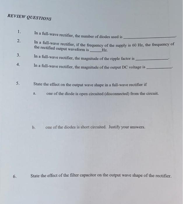 Review Questions 1 2 A In A Full Wave Rectifier The Number Of Diodes Used Is In A Full Wave Rectifier If The Frequen 1
