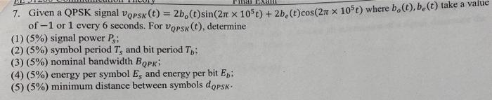 7 Given A Qpsk Signal Vqpsk T 2b T Sin 210 X 105t 2b T Cos 20 X 105 Where B T Be T Take A Value Of 1 Or 1 1