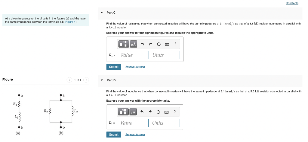Constants Part C At A Given Frequency W The Circuits In The Figures A And B Have The Same Impedance Between The Ter 1