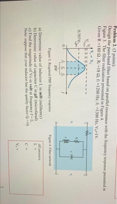 Problem 2 3 Points Design The Pass Band Filter Based On Parallel Resonance With The Frequency Response Presented In F 1