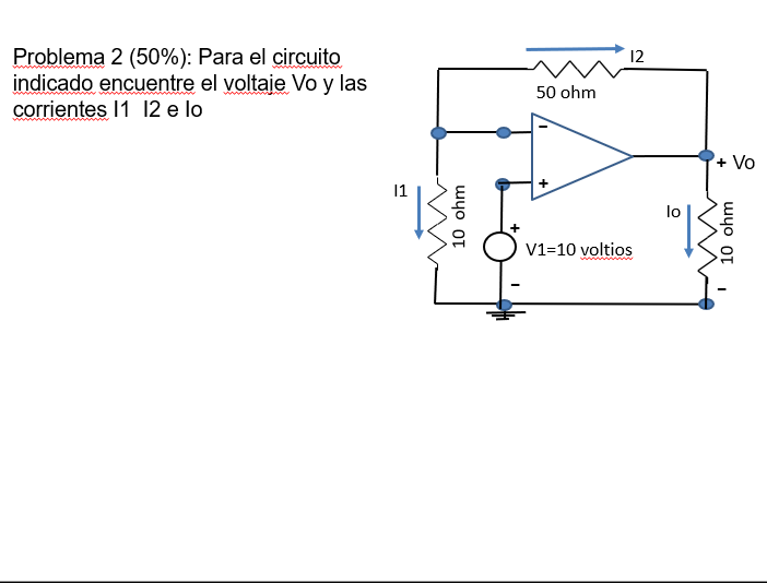 12 Problema 2 50 Para El Circuito Indicado Encuentre El Voltaje Vo Y Las Corrientes 11 12 E Lo 50 Ohm Vo 11 10 Ohm 1