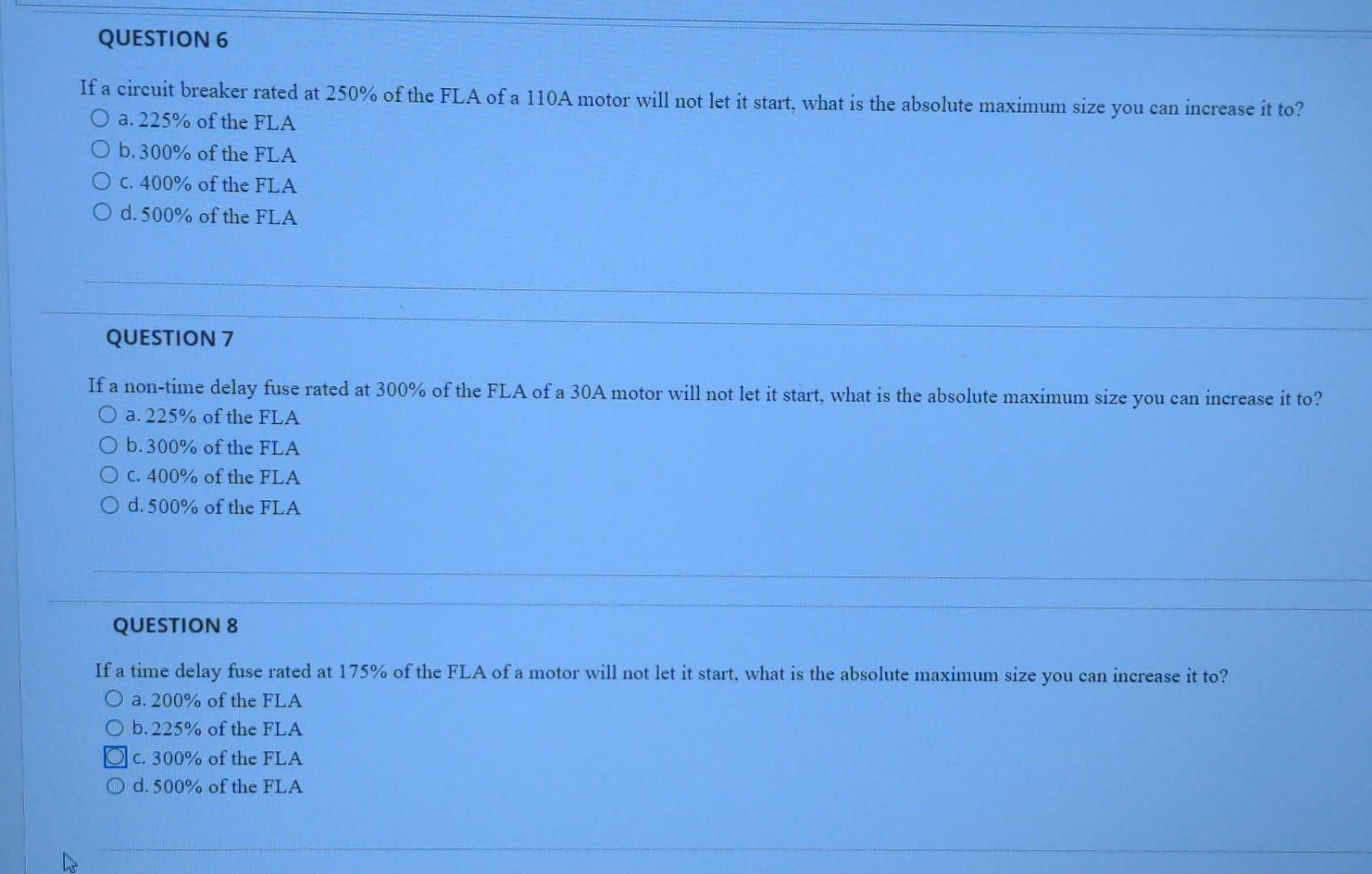 Question 6 If A Circuit Breaker Rated At 250 Of The Fla Of A 110a Motor Will Not Let It Start What Is The Absolute Max 1
