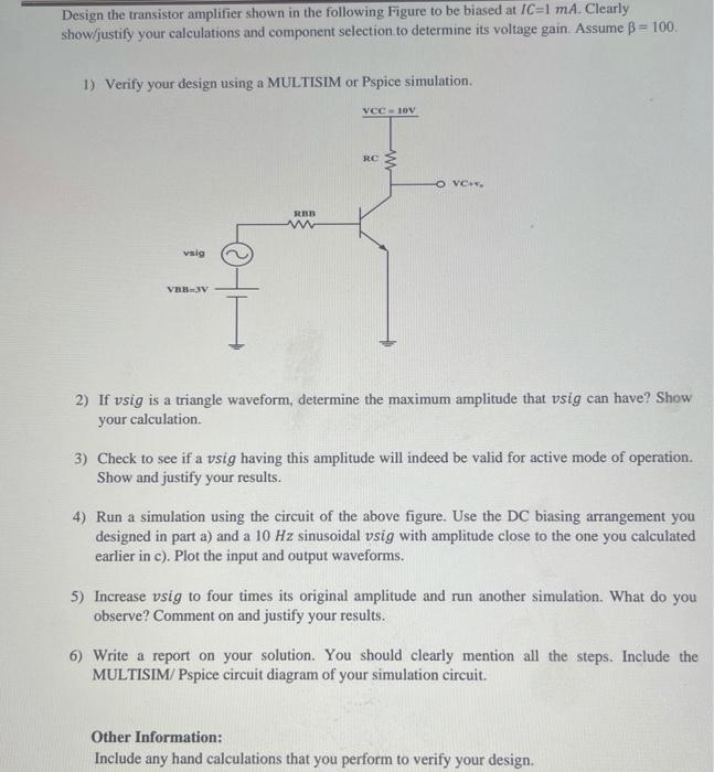 Design The Transistor Amplifier Shown In The Following Figure To Be Biased At Ic 1 Ma Clearly Show Justify Your Calcula 1