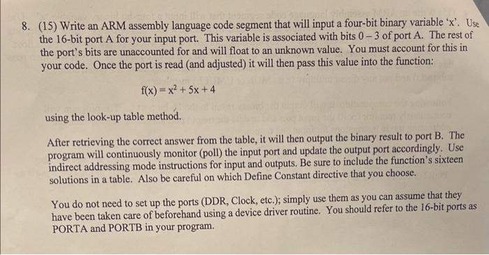 8 15 Write An Arm Assembly Language Code Segment That Will Input A Four Bit Binary Variable X Use The 16 Bit Port 1