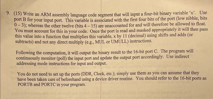 9 15 Write An Arm Assembly Language Code Segment That Will Input A Four Bit Binary Variable X Use Port B For Your 1