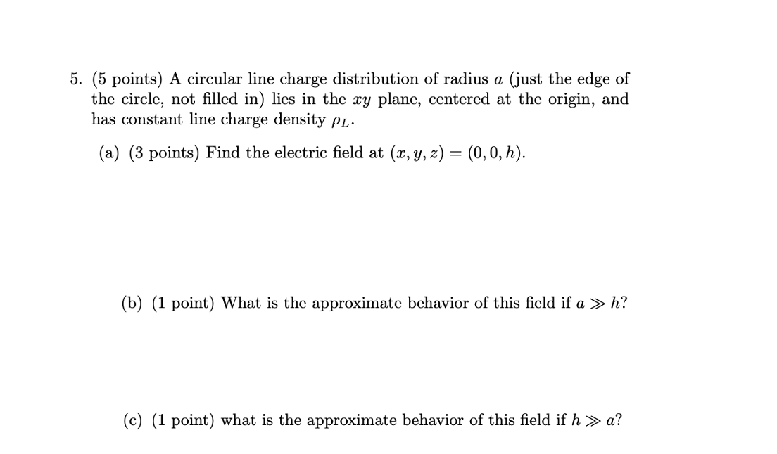5 5 Points A Circular Line Charge Distribution Of Radius A Just The Edge Of The Circle Not Filled In Lies In The X 1