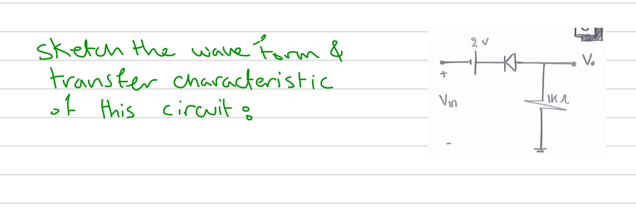 2v Sketch The Wave Form Transfer Characteristic Of This Circuito H Vin Ik 1