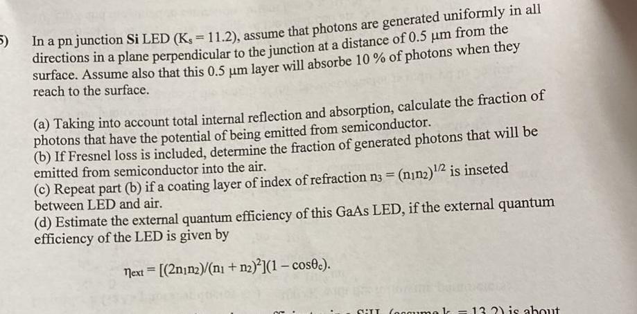 5 In A Pn Junction Si Led Ks 11 2 Assume That Photons Are Generated Uniformly In All Directions In A Plane Perpend 1