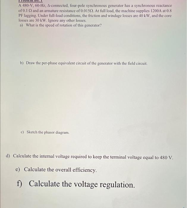 A 480 V 60 Hz A Connected Four Pole Synchronous Generator Has A Synchronous Reactance Of 0 12 And An Armature Resista 1