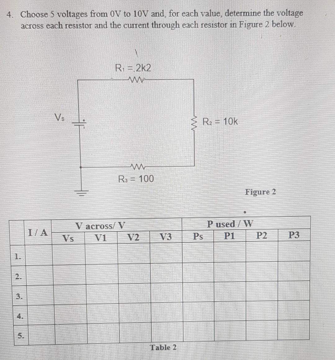 4 Choose 5 Voltages From Ov To 10v And For Each Value Determine The Voltage Across Each Resistor And The Current Thro 1
